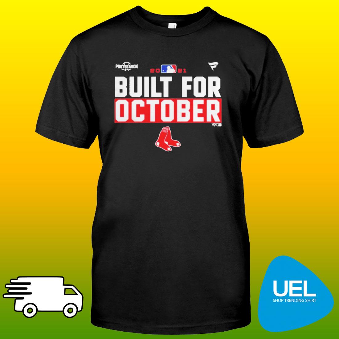 Boston Red Sox 2021 postseason built for October shirt, hoodie, sweatshirt  and tank top