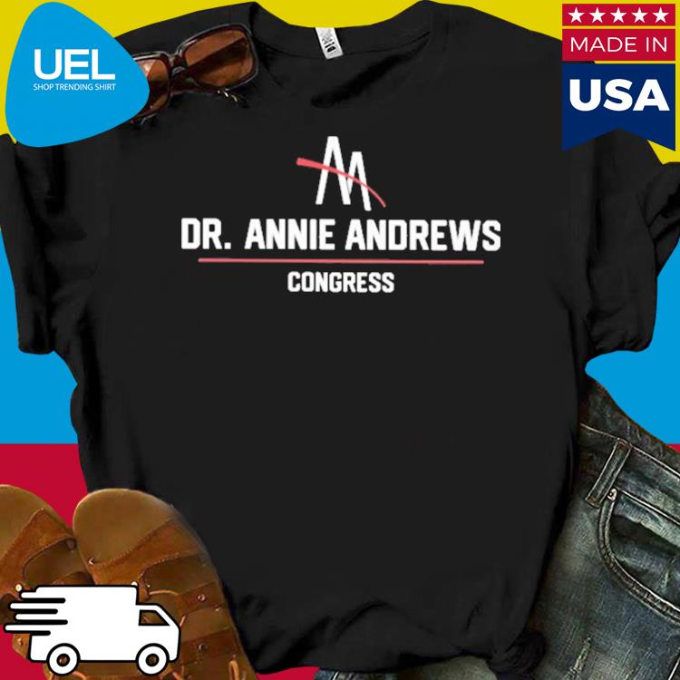 Dr annie andrews congress shirt