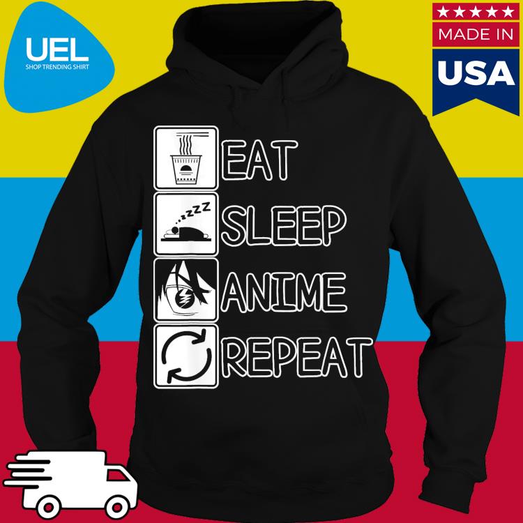 Official Eat Sleep Anime Repeat Shirt hoodie