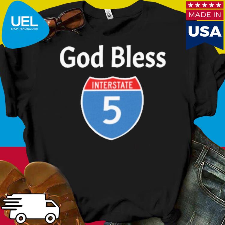 Official God Bless Interstate I5 Shirt