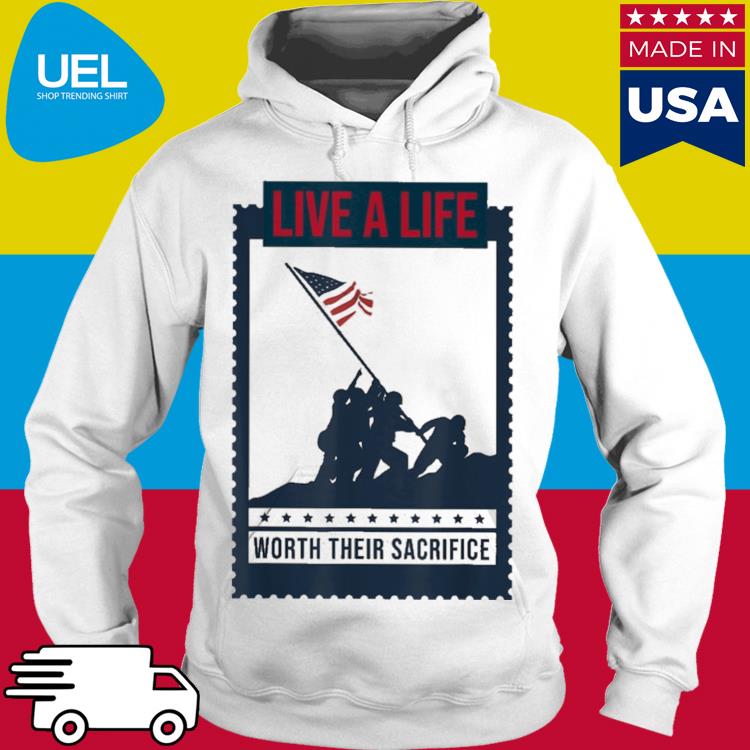 Official Live a life worth their sacrifice veterans day military s hoodie