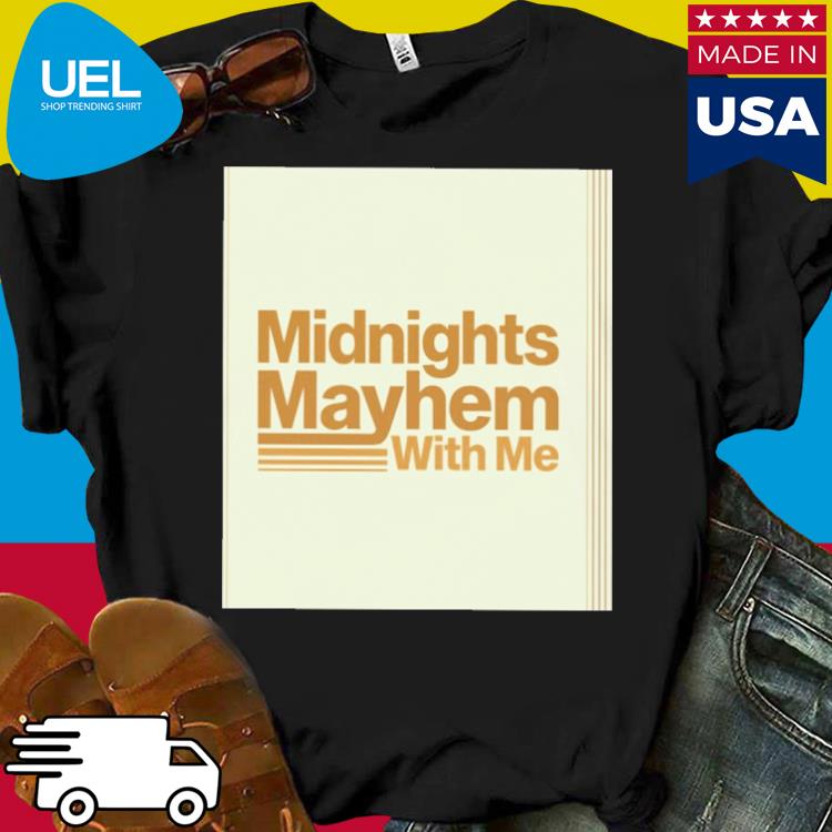 Official Midnights mayhem whith me shirt