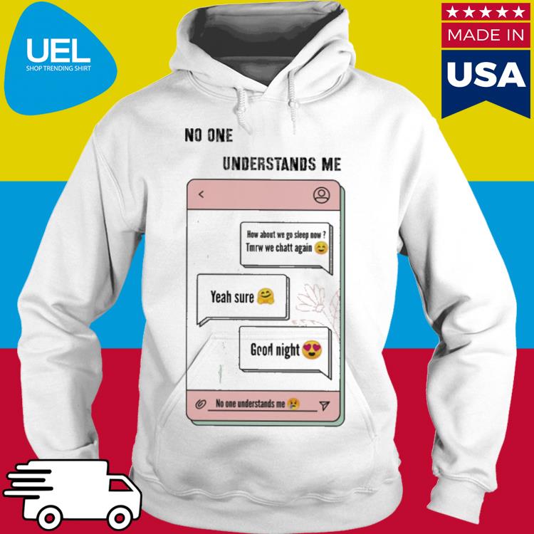 Official No one understands me s hoodie