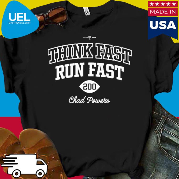 Official Saquon chad powers think fast run fast shirt