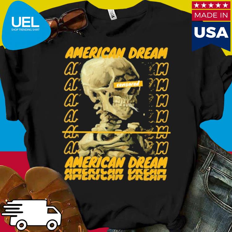 Official Skull of a skeleton with burning cigarette american dream shirt