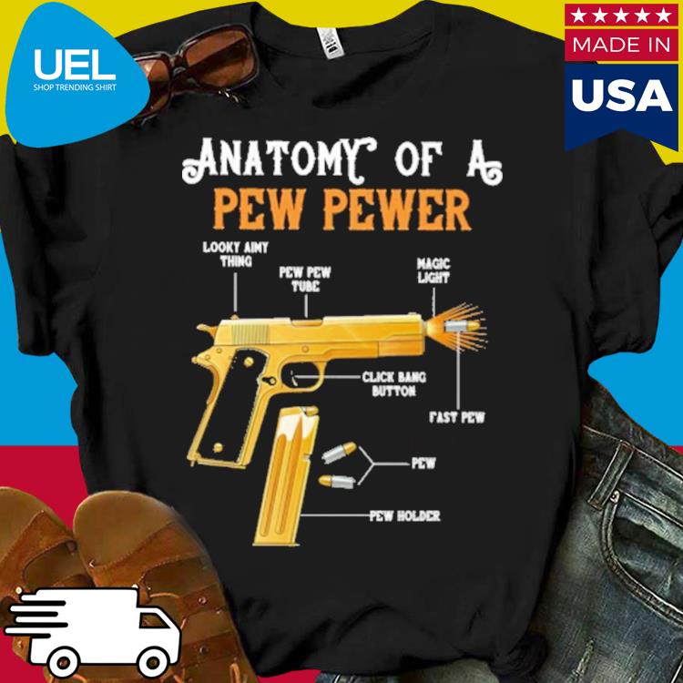 Anatomy of a pew pew essential shirt