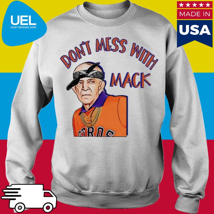 Don’t Mess with Mattress Mack Shirt