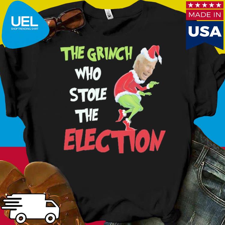Official Joe biden the grinch who stole the election shirt