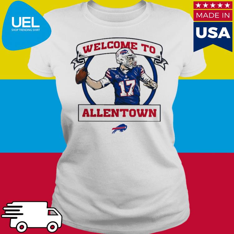 Buffalo Bills Josh Allen welcome to Allentown shirt, hoodie