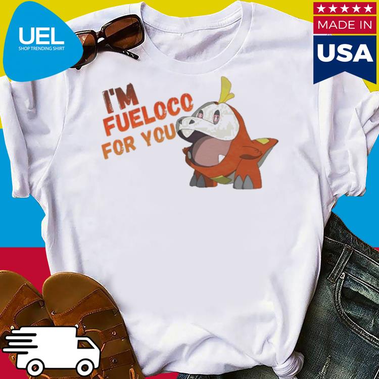 Official I'm Fueloco For You Shirt