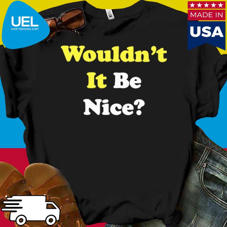 Official Super 70s sports wouldn't it be nice shirt