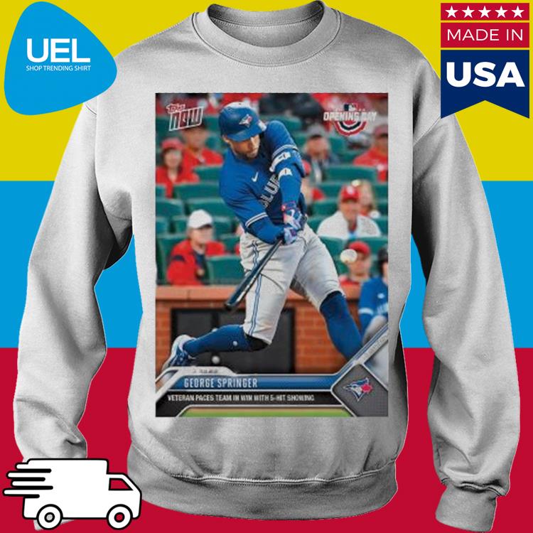 George Springer Toronto Blue Jays 2023 MLB Topps Now Shirt, hoodie,  sweater, long sleeve and tank top