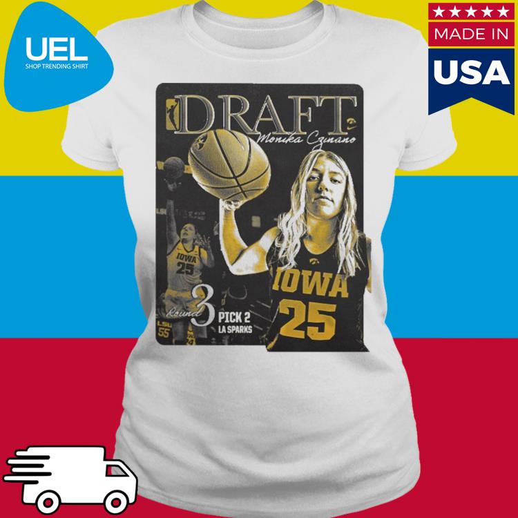 Iowa Women's Basketball Draft Monika Czinano Round 3 Pick 2 La Sparks shirt,  hoodie, longsleeve, sweatshirt, v-neck tee