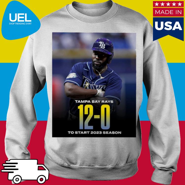 Tampa Bay Rays 12-0 To Start 2023 Season shirt, hoodie, sweater and long  sleeve