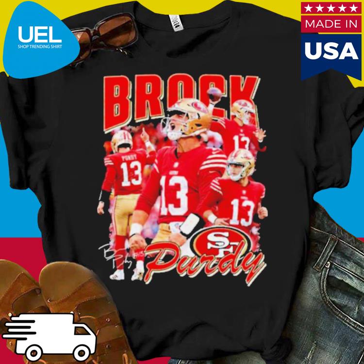 Official brock purdy san francisco 49ers purdy good signature T-shirt,  hoodie, sweater, long sleeve and tank top