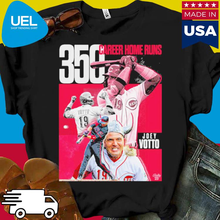 Joey Votto 350th Career Hr He Still Bangs Shirt, hoodie, sweater, long  sleeve and tank top