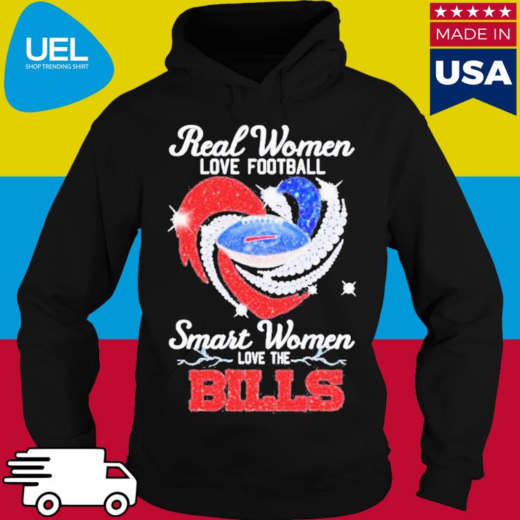 Heart Diamonds Real Women Love Football Smart Women Love The Buffalo Bills  Shirt, hoodie, sweater, long sleeve and tank top