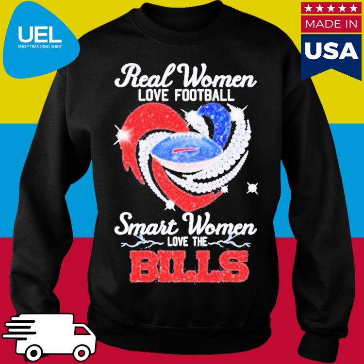 Official Real women love Football smart women love the Bills logo And Heart  shirt, hoodie, sweater, long sleeve and tank top