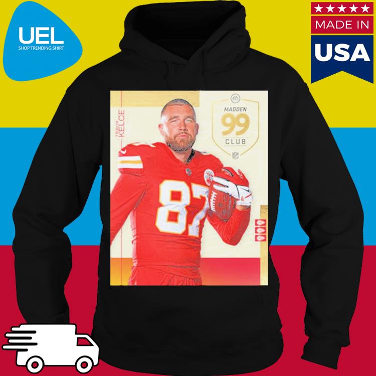 Best Congrats 2023 Travis Kelce 99 Club Madden 24 Shirt, hoodie, sweater,  long sleeve and tank top