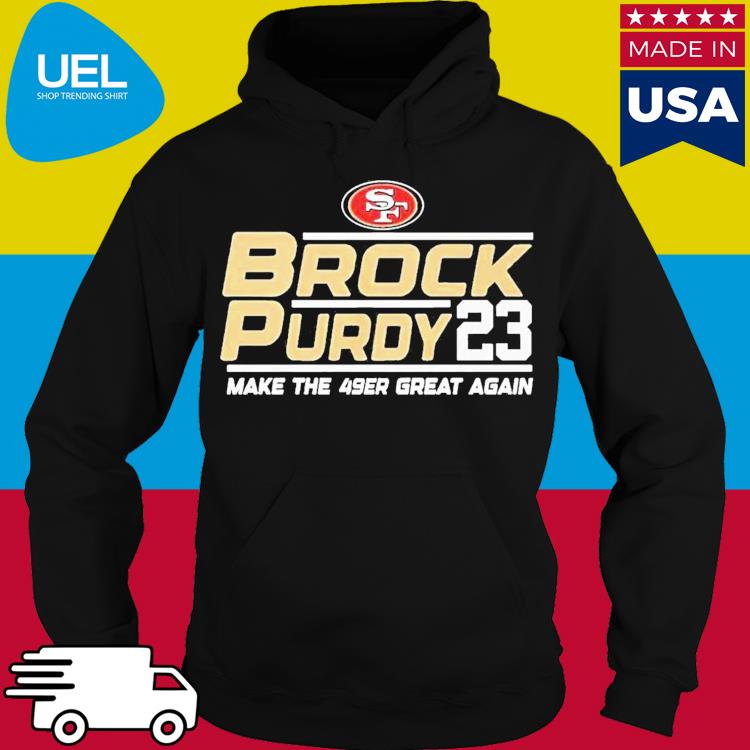 Brock Purdy 23 Make The San Francisco 49ers Great Again Unisex T-Shirt