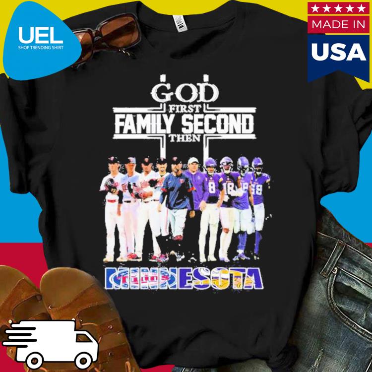 God First Family Second Then Minnesota Twins Baseball Shirt