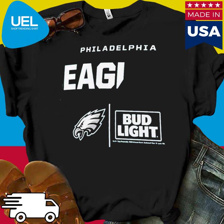 Official Philadelphia Eagles Fanatics Branded Nfl X Bud Light shirt,  hoodie, sweater, long sleeve and tank top