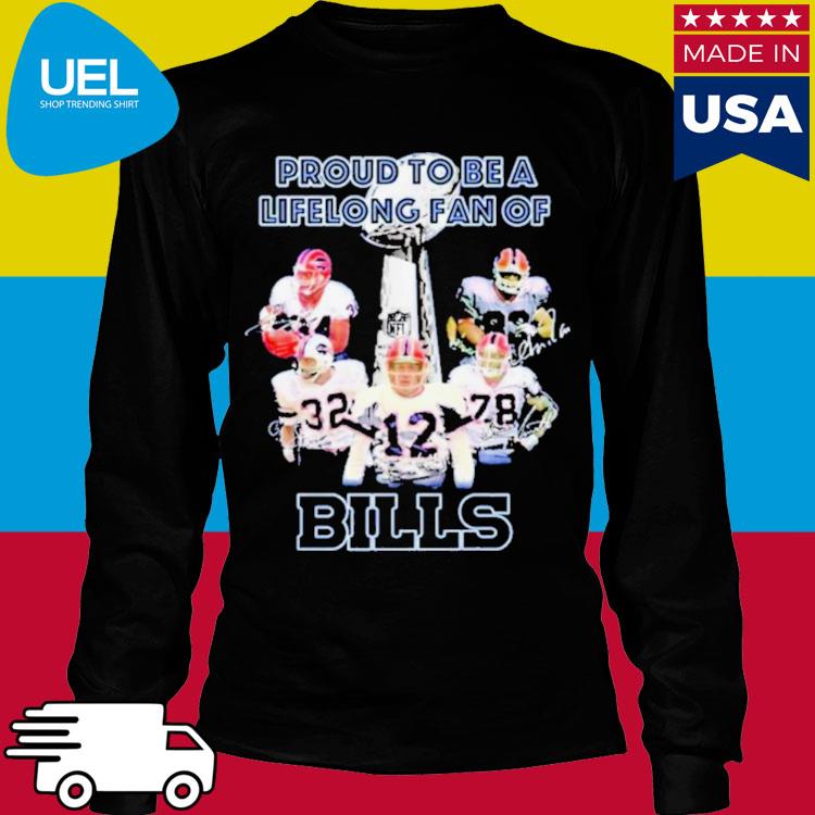 Proud To Be A Lifelong Fan Of Buffalo Bills Shirt, hoodie, sweater, long  sleeve and tank top