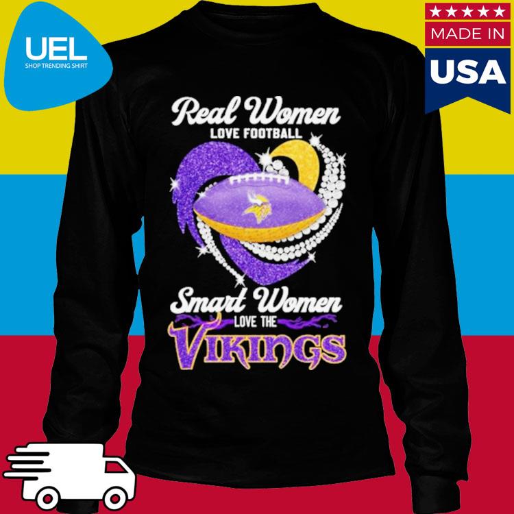 Real Women Love Football Smart Women Love Minnesota Vikings Tshirt, hoodie,  sweater, long sleeve and tank top