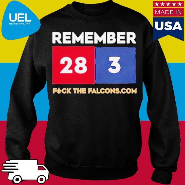 Official remember 28 3 Fuck The Falcons.Com Shirt, hoodie, sweater