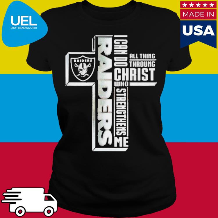 Cross las vegas raiders I can do all things through christ who strengthens  me 2023 shirt