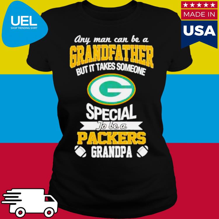 Any man can be a Grandfather but it takes someone special to be a Green Bay Packers  shirt - Dalatshirt