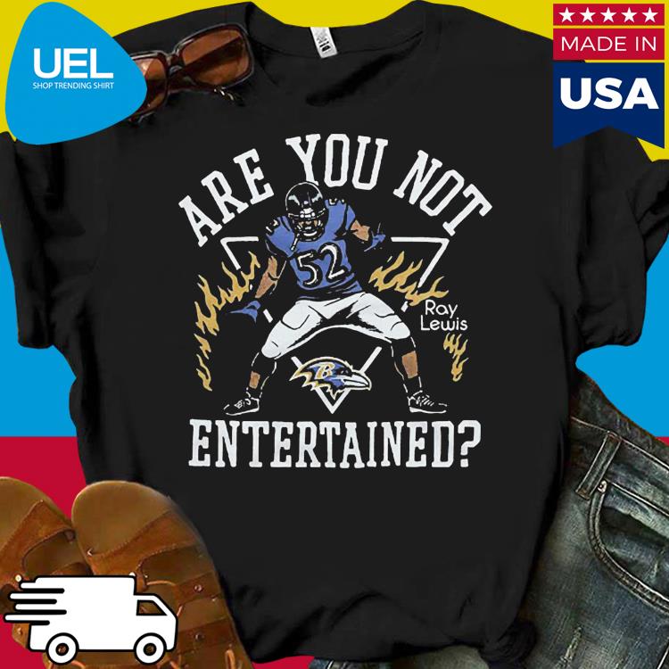 Baltimore Ravens Ray Lewis Are You Not Entertained Shirt - Shibtee