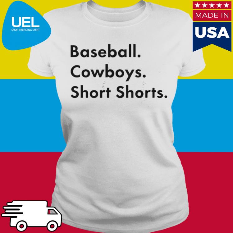 Official baseball. Cowboys. Short Shorts T-Shirt, hoodie, tank top