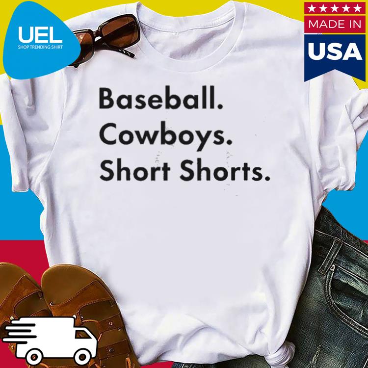 Official baseball. Cowboys. Short Shorts T-Shirt, hoodie, tank top