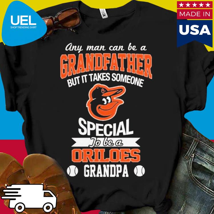 It Takes Someone Special To Be A Baltimore Orioles Grandma T