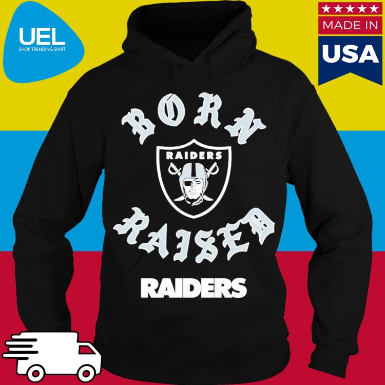 Las Vegas Raiders Born x Raised Unisex T-Shirt, hoodie, sweater, long  sleeve and tank top