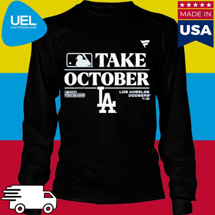 Los Angeles Dodgers Take October Playoffs Postseason 2023 Shirt