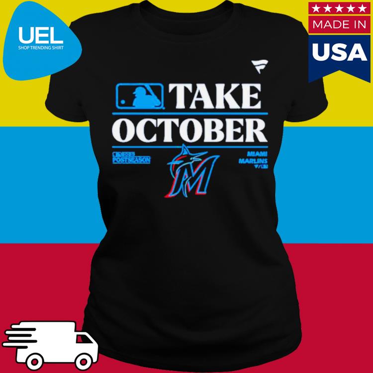 Take October Miami Marlins MLB Postseason 2023 Shirt, hoodie, sweater, long  sleeve and tank top