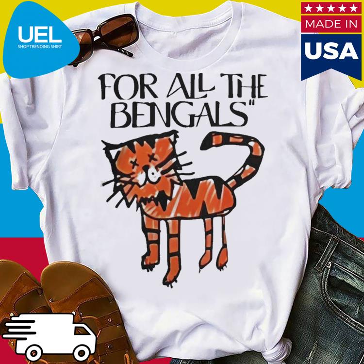 Official For All The Bengals Tiger Shirt, hoodie, long sleeve tee