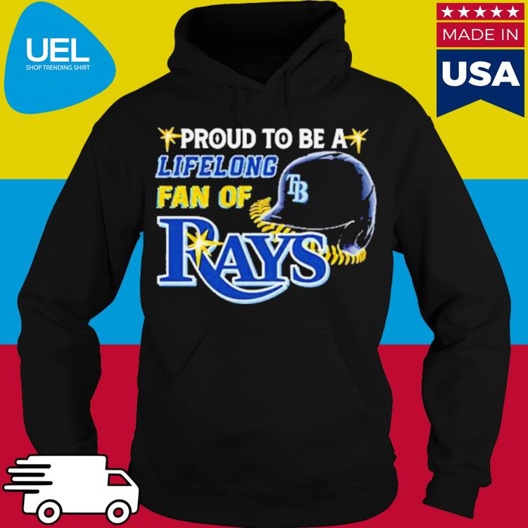 Proud To Be A Lifelong Fan Of Tampa Bay Rays Shirt, hoodie, sweater, long  sleeve and tank top