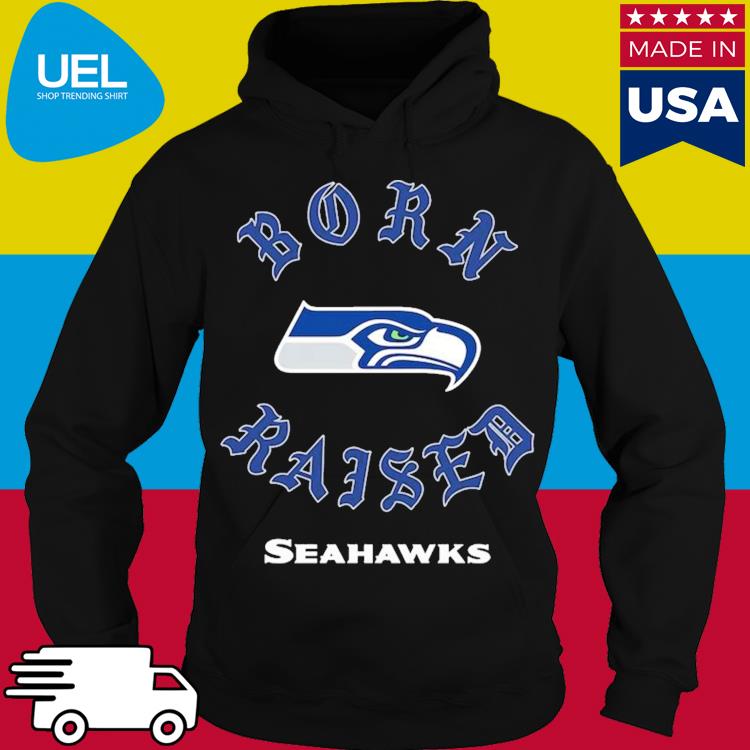 Seattle Seahawks Born X Raised Shirt, hoodie, sweater, long sleeve