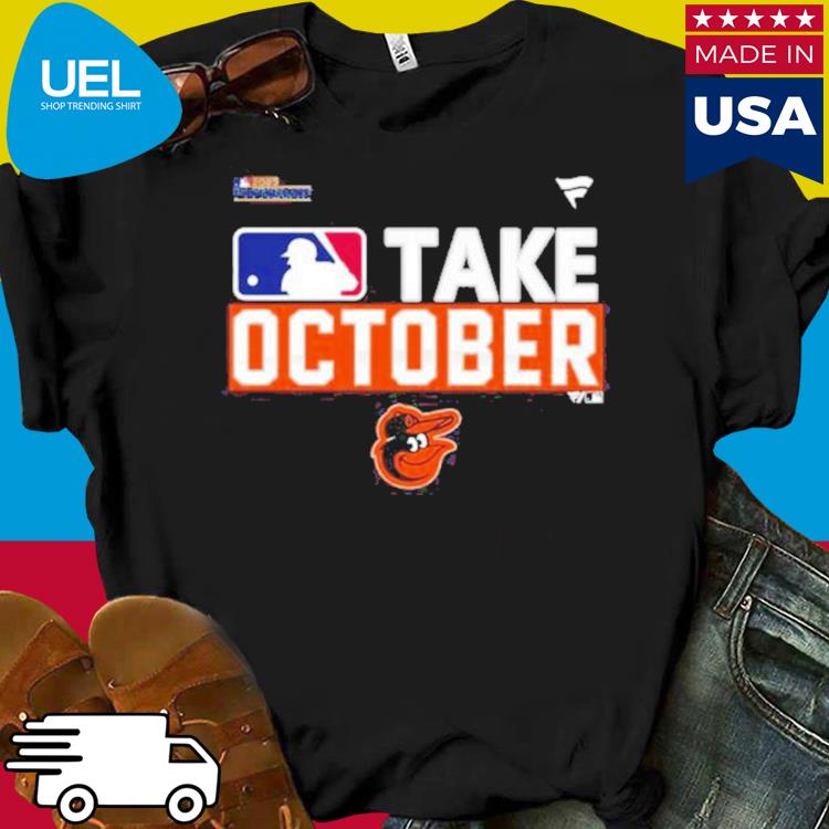 Baltimore Orioles Take October Tee - WBMTEE