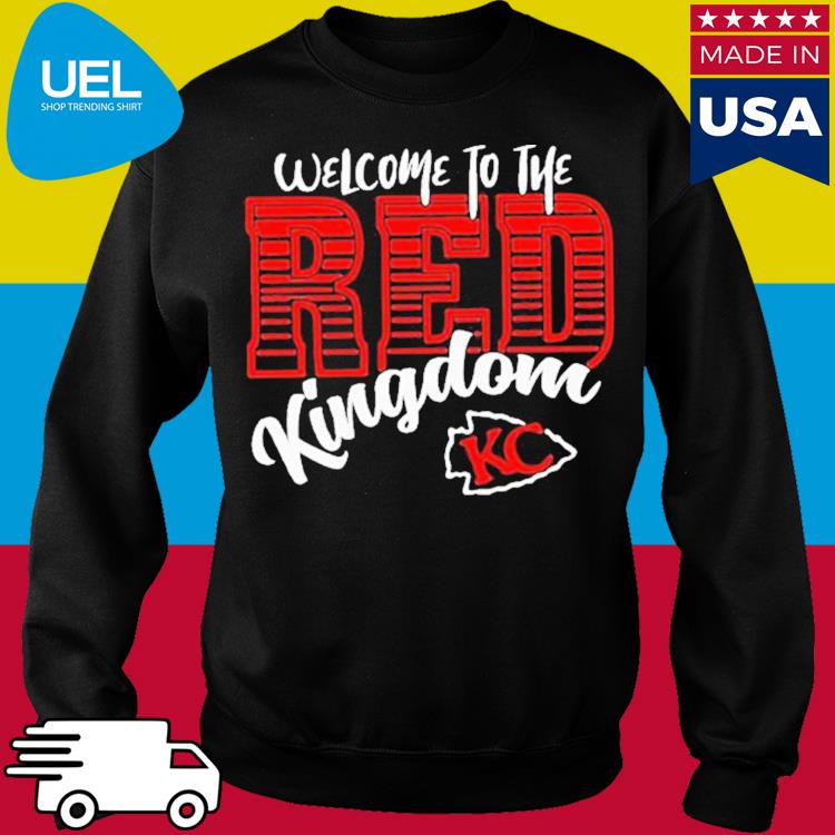 Welcome to the red kingdom Kansas City Chiefs Football Fan T-Shirt, hoodie,  sweater, long sleeve and tank top