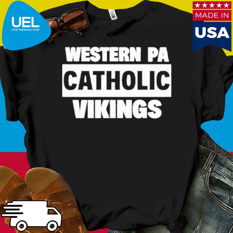 Western Pa Catholic Vikings Shirt