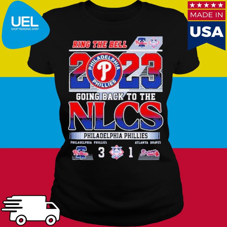 Ring the bell 2023 going back to the nlcs philadelphia phillies 3 1 atlanta braves  shirt, hoodie, sweater, long sleeve and tank top