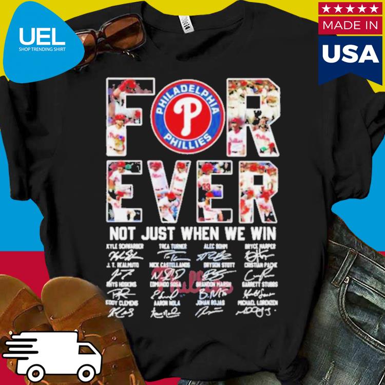 Philadelphia Phillies Forever Not Just When We Win Signatures