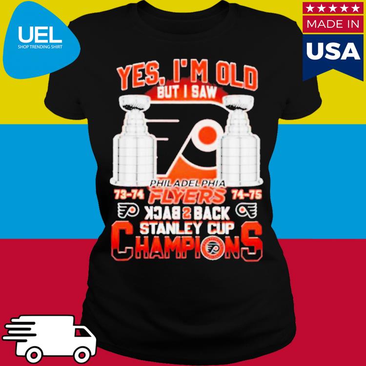 Yes I'm old but I saw Philadelphia Flyers back 2 back Stanley Cup