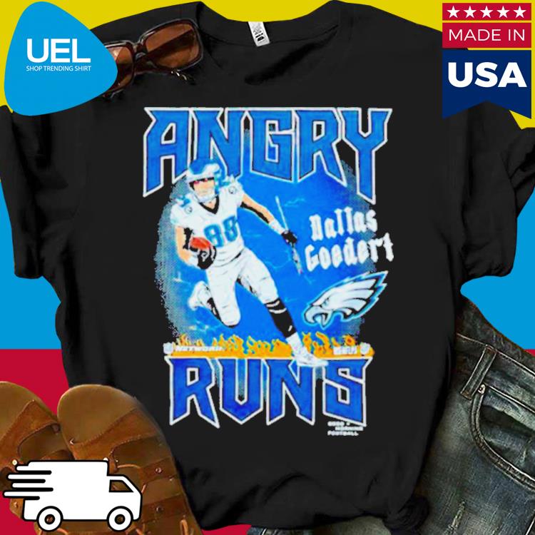 Dallas Goedert Philadelphia Eagles angry runs graphic shirt, hoodie,  sweater, long sleeve and tank top