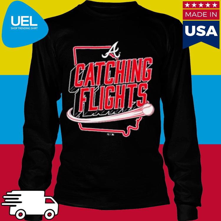 Official Atlanta braves catching flights T-shirt, hoodie, tank top