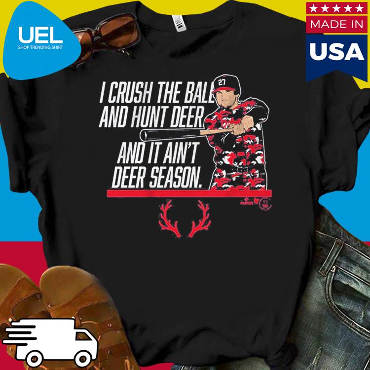 Austin Riley: It Ain't Deer Season T-Shirt - Yeswefollow